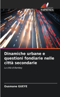 Dinamiche urbane e questioni fondiarie nelle città secondarie