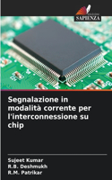 Segnalazione in modalità corrente per l'interconnessione su chip