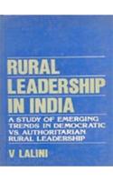 Rural Leadership in India: A Study of Emerging Trends in Democratic vs. Authoritarian Rural Leadership
