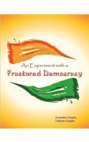 An Experiment with a Fractured Democracy