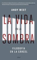 La vida en la sombra: Filosofia en la carcel