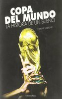 Copa del mundo, historia de un sueno