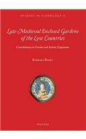 Late Medieval Enclosed Gardens of the Low Countries