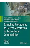 Sampling Procedures to Detect Mycotoxins in Agricultural Commodities