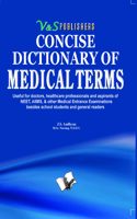 Concise Dictionary of Science: Terms Frequently Used in Medical World and Their Accurate Explanation