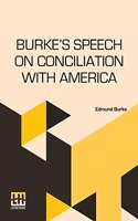 Burke's Speech On Conciliation With America