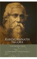 Rabindranath Tagore: A Retrospection