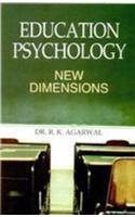 Education Psychology: New Dimensions