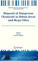 Disposal of Dangerous Chemicals in Urban Areas and Mega Cities