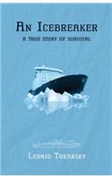 An Icebreaker: A True Story of Survival