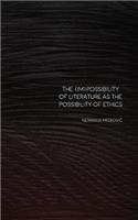 (Im)Possibility of Literature as the Possibility of Ethics