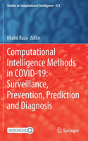 Computational Intelligence Methods in Covid-19: Surveillance, Prevention, Prediction and Diagnosis