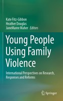 Young People Using Family Violence