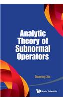 Analytic Theory Of Subnormal Operators
