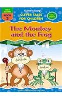 Monkey & The Frog: Clever Tales For Children Early Reader Book 3
