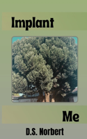 Implant Me