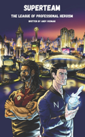Superteam: The League of Professional Heroism