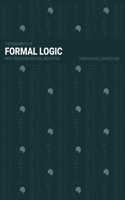 Rudiments of Formal Logic: With Trees and Natural Deduction
