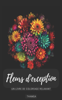 Fleurs d'exception