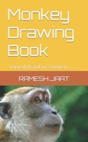 Monkey Drawing Book: Trusted Brand for Children..........