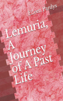Lemuria, A Journey of A Past Life