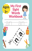 My First Sight Words Workbook: Engaging Activity Pages That Help Kids Recognize, Write, Read and LEARN the Top FIRST 50 High-Frequency Words That are Key to Reading Success