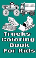 Trucks Coloring Book For Kids: Trucks Coloring Book For Kids 54 Pages