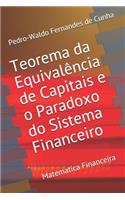 O Teorema da Equivalência de Capitais e o Paradoxo do Sistema Financeiro