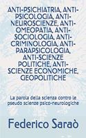 Anti-Psichiatria: La parola della scienza contro le pseudo scienze psico-neurologiche