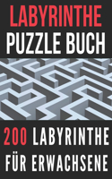 Labyrinthbuch Für Erwachsene: 200 Labyrinthe Für Teenager, Erwachsene Und Senioren