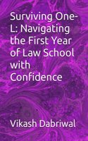 Surviving One-L: Navigating the First Year of Law School with Confidence