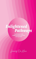 Enlightened Pathways: Navigating Faith, Gratitude, and Expression