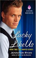 Lucky Like Us: Book Two: The Hunted Series