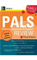 Pals (Pediatric Advanced Life Support) Review: Pearls of Wisdom, Third Edition