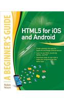 HTML5 for IOS and Android: A Beginner's Guide: A Beginner's Guide