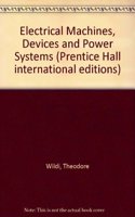 Electrical Machines, Devices and Power Systems (Prentice Hall international editions)