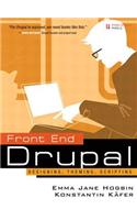 Front End Drupal: Designing, Theming, Scripting