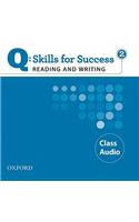 Q Skills for Success: Reading and Writing 2: Class CD