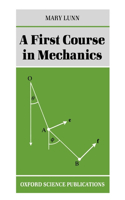 A First Course in Mechanics