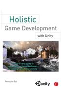 Holistic Game Development with Unity: An All-In-One Guide to Implementing Game Mechanics, Art, Design, and Programming