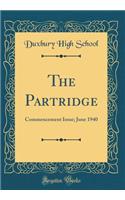 The Partridge: Commencement Issue; June 1940 (Classic Reprint)
