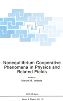 Nonequilibrium Cooperative Phenomena in Physics and Related Fields