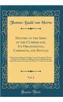 History of the Army of the Cumberland, Its Organization, Campaigns, and Battles, Vol. 2: Written at the Request of Major-General George H. Thomas, Chiefly From His Private Military Journal and Official and Other Documents Furnished by Him; Two Volu