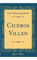 Ciceros Villen (Classic Reprint)