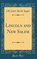 Lincoln and New Salem (Classic Reprint)