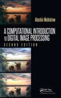 A Computational Introduction to Digital Image Processing