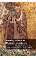 Dressing Judeans and Christians in Antiquity