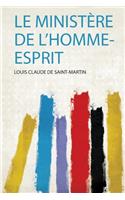 Le Ministere De L'homme-Esprit