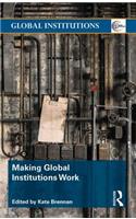 Making Global Institutions Work