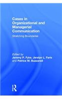 Cases in Organizational and Managerial Communication